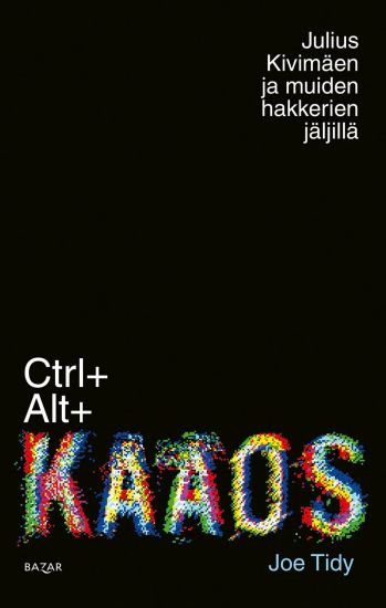 Kansikuva: Ctrl + Alt + Kaaos