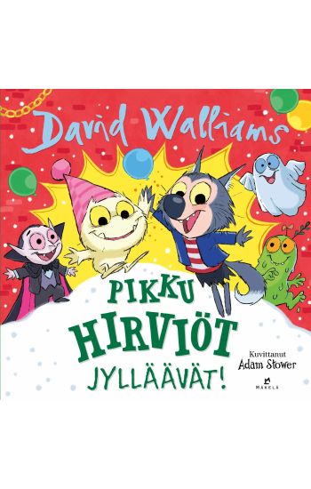 Pikku hirviöt jylläävät!