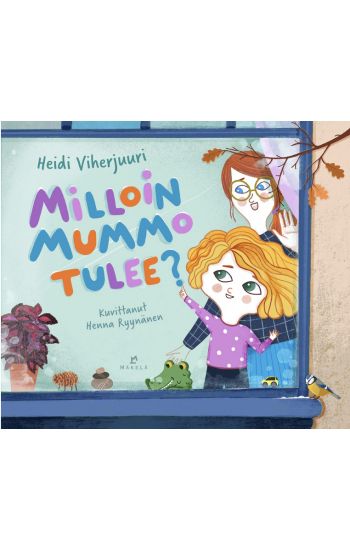 Milloin mummo tulee?