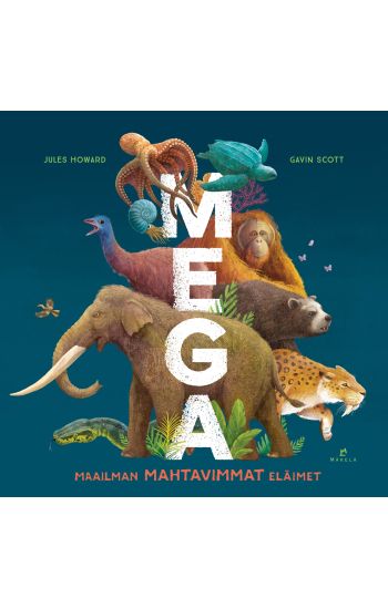 Kansikuva: Mega - Maailman mahtavimmat eläimet