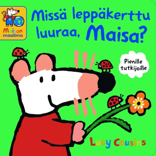 Kansikuva: Missä leppäkerttu luuraa, Maisa?