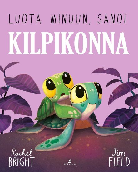 Luota minuun, sanoi kilpikonna