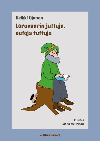 Loruvaarin juttuja, outoja tuttuja