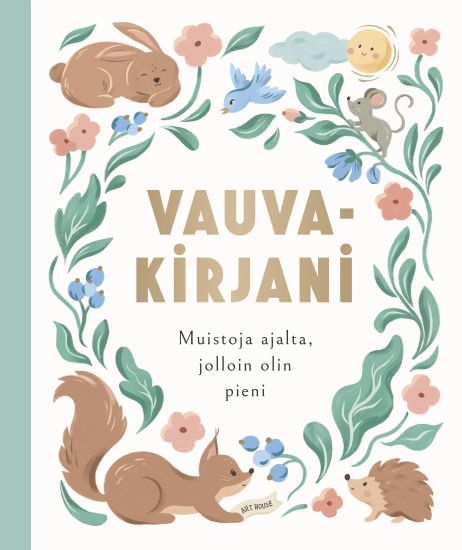 Kansikuva: Vauvakirjani - Muistoja ajalta, jolloin olin pieni