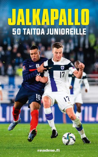 Jalkapallo - 50 taitoa junioreille - Täysin uusittu 2025 painos
