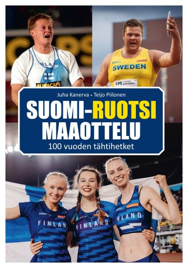 Kansikuva: Suomi-Ruotsi maaottelu - 100 vuoden tähtihetket