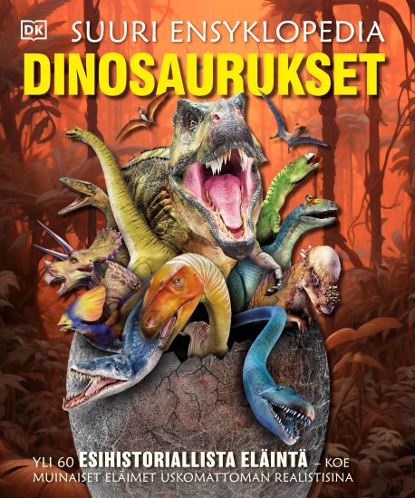 Kansikuva: Dinosaurukset - Suuri ensyklopedia