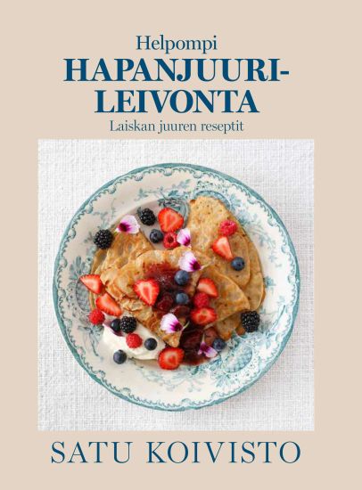 Hapanjuurileivonta  helpommin - Laiskan juuren reseptit