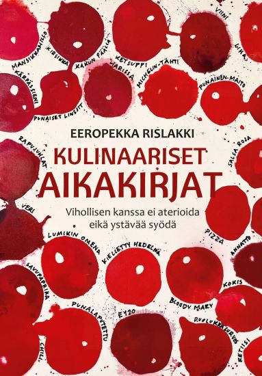 Kulinaariset aikakirjat - Vihollisen kanssa ei aterioida eikä ystävää syödä