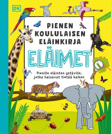 Kansikuva: Pienen koululaisen eläinkirja - Eläimet