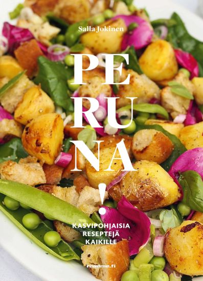 Kansikuva: Peruna! Kasvipohjaisia perunareseptejä kaikille