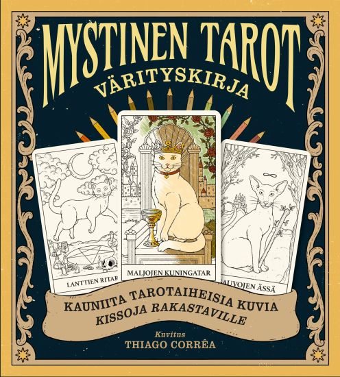 Kansikuva: Mystinen tarot - Värityskirja - Kauniita tarotaiheisia kuvia kissoja rakastaville