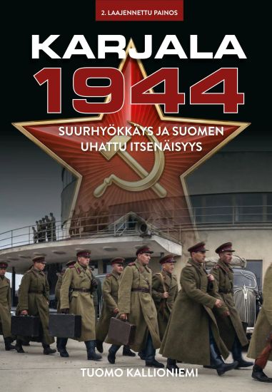 KARJALA 1944 – Suurhyökkäys ja Suomen uhattu itsenäisyys