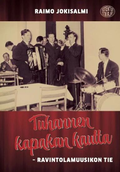 Kansikuva: Tuhannen kapakan kautta – ravintolamuusikon tie