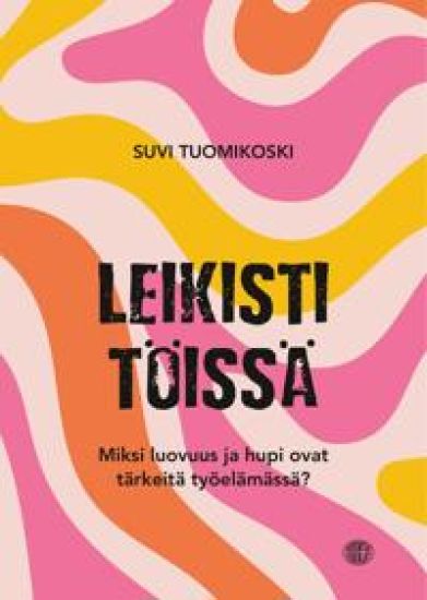 Kansikuva: Leikisti töissä