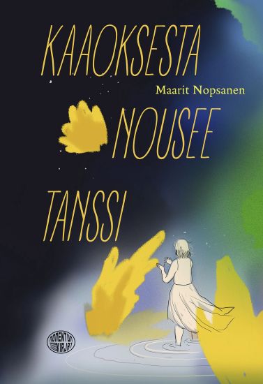 Kansikuva: Kaaoksesta nousee tanssi
