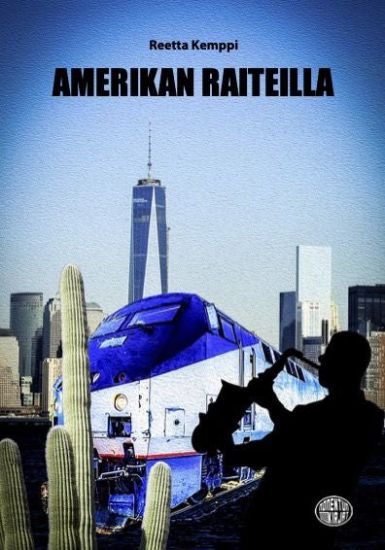 Kansikuva: Amerikan raiteilla