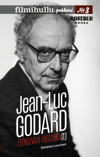 Kansikuva: Jean-Luc Godard. Elokuvan historia