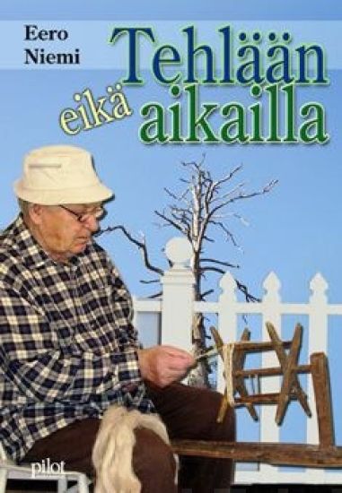 Tehlään eikä aikailla