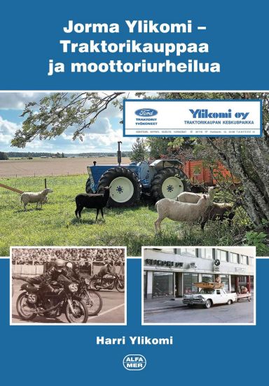 Jorma Ylikomi - Traktorikauppaa ja moottoriurheilua