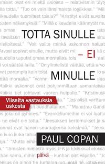 Totta sinulle - ei minulle