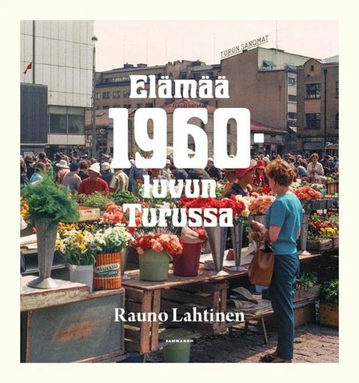 Elämää 1960-luvun Turussa