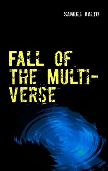 Fall of the Multiverse