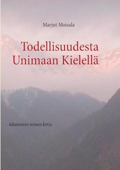 Todellisuudesta Unimaan Kielellä