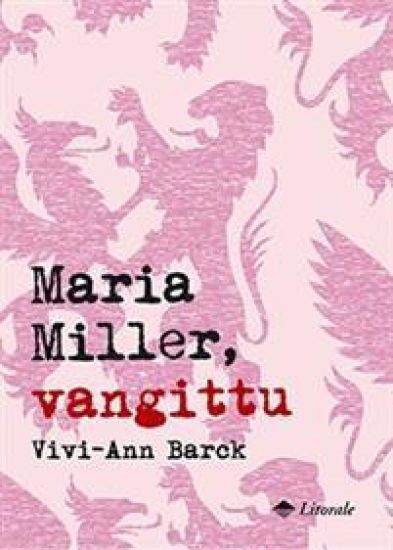 Maria Miller - Vangittu