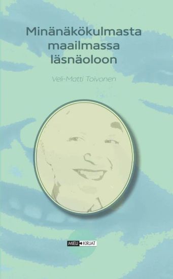 Minänäkökulmasta maailmassa läsnäoloon