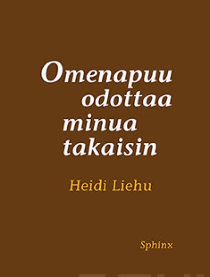 Omenapuu odottaa minua takaisin