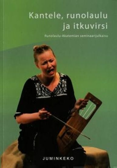 Kantele, runolaulu ja itkuvirsi