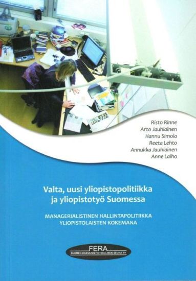 Valta, uusi yliopistopolitiikka ja yliopistyö Suomessa