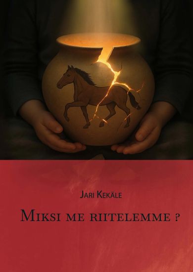 Kansikuva: Miksi me riitelemme?