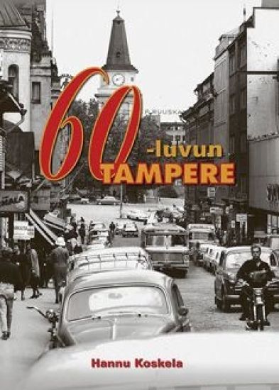 Kansikuva: 60-luvun Tampere