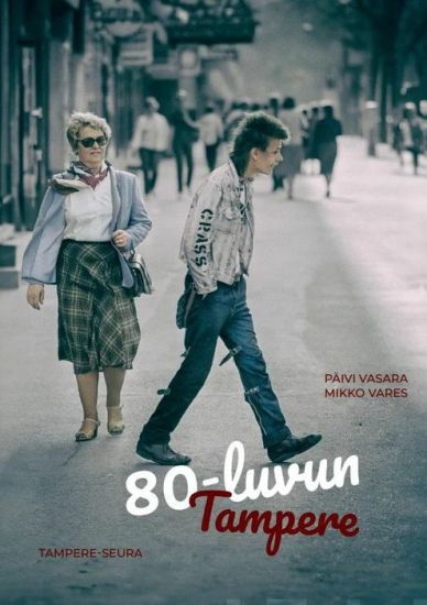 Kansikuva: 80-luvun Tampere