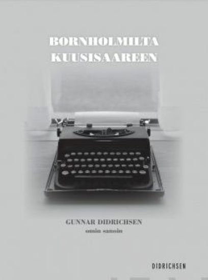 Bornholmilta Kuusisaareen – Gunnar Didrichsen omin sanoin