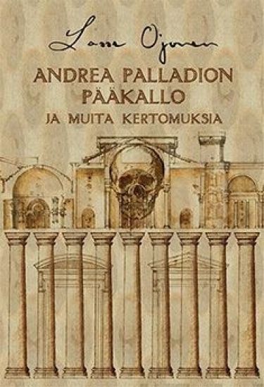 Andrea Palladion pääkallo ja muita kertomuksia