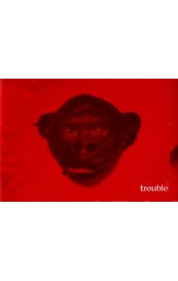 Trouble