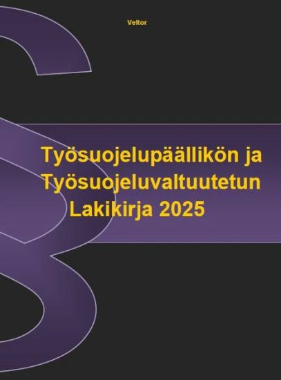 Kansikuva: Työsuojelupäällikön ja Työsuojeluvaltuutetun Lakikirja 2025
