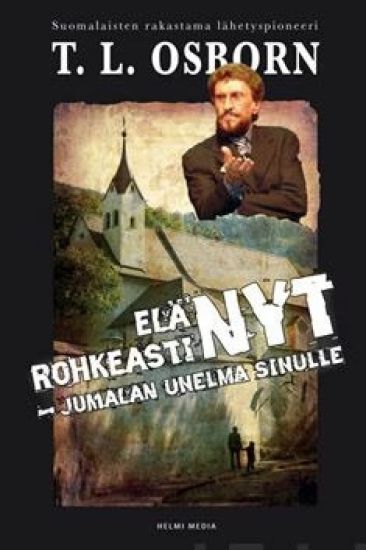 Elä rohkeasti nyt