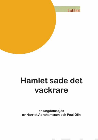 Hamlet sade det vackrare