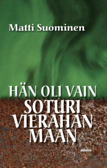 Hän oli vain soturi vierahan maan