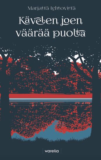 Kävelen joen väärää puolta