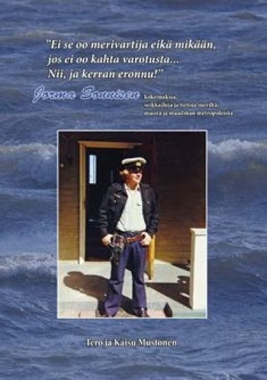 "Ei se oo merivartija eikä mikään, jos ei oo kahta varotusta... Nii, ja kerran eronnu!"