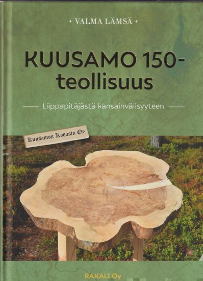 KUUSAMO 150 -teollisuus 1868-2023