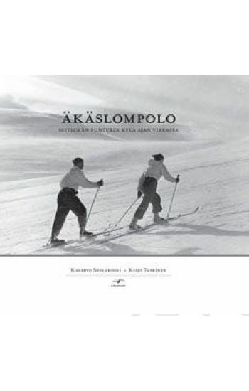 Äkäslompolo - Seitsemän tunturin kylä ajan virrassa