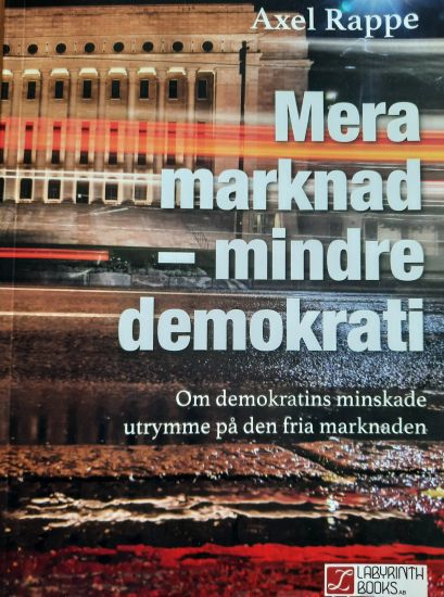 Mera marknad - mindre demokrati