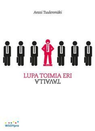 Lupa toimia eri tavalla