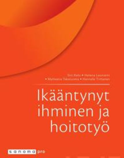 Ikääntynyt ihminen ja hoitotyö
